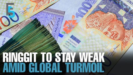 EVENING 5: Ringgit to stay weak amid turmoil