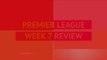 OPTA Premier League Review - Matchday 7