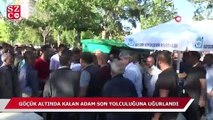 Göçük altında kalan adam son yolculuğuna uğurlandı