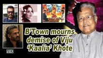 B'Town mourns demise of Viju 'Kaalia' Khote