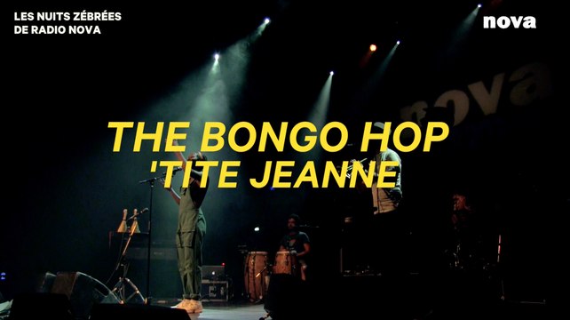 The Bongo Hop - « 'Tite Jeanne » I Les Nuits Zébrées