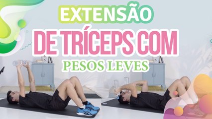 下载视频: Extensão de tríceps com pesos leves - Melhor com Saúde