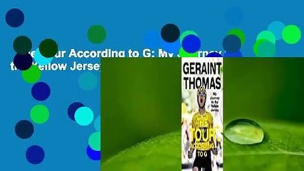 The Tour According to G: My Journey to the Yellow Jersey Complete
