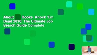 About For Books  Knock 'Em Dead 2016: The Ultimate Job Search Guide Complete