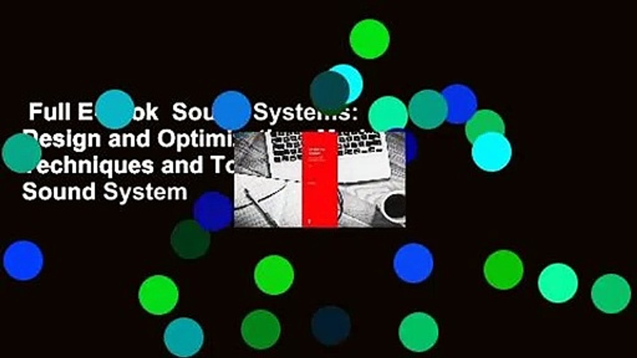 Full E-book  Sound Systems: Design and Optimization: Modern Techniques and Tools for Sound System