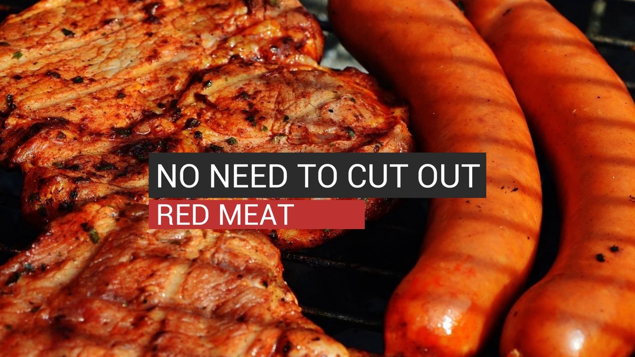 No Need To Cut Out Red Meat