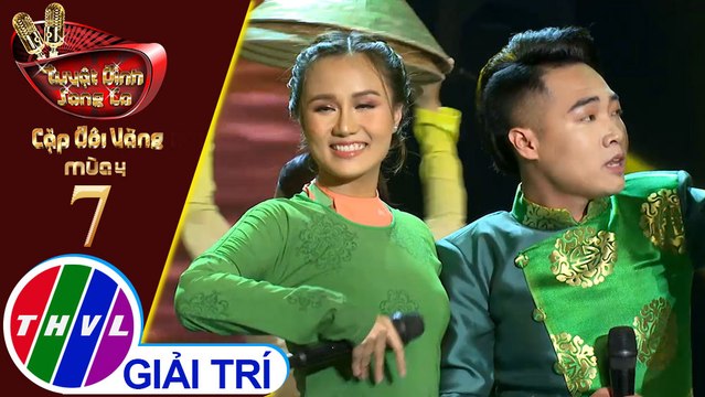 THVL | Tuyệt đỉnh song ca - Cặp đôi vàng 2019 | Tập 7[5]: Người Ở Đừng Về, Ai Ra Xứ Huế, Đất Phương Nam - Như Thùy, Tạ Đình Nguyên