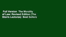 Full Version  The Morality of Law: Revised Edition (The Storrs Lectures)  Best Sellers Rank : #1