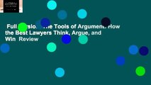 Full Version  The Tools of Argument: How the Best Lawyers Think, Argue, and Win  Review