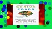 [Read] GENIUS FOODS: Become Smarter, Happier, and More Productive, While Protecting Your Brain