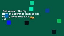 Full version  The Big Book of Endurance Training and Racing  Best Sellers Rank : #2