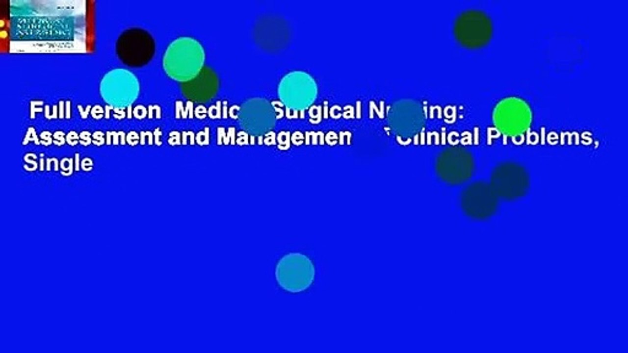 Full version  Medical-Surgical Nursing: Assessment and Management of Clinical Problems, Single
