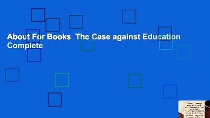 About For Books  The Case against Education Complete
