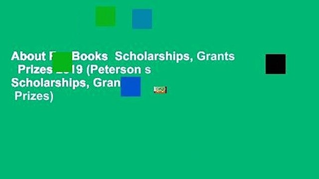 About For Books Scholarships, Grants Prizes 2019 (Peterson s Scholarships, Grants Prizes)