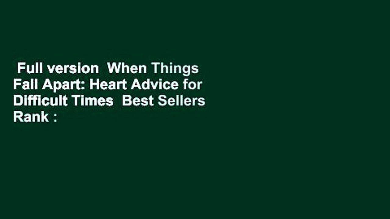 Full version  When Things Fall Apart: Heart Advice for Difficult Times  Best Sellers Rank : #3