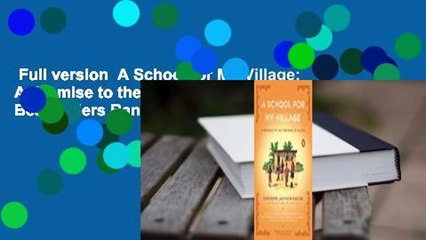 Full version  A School for My Village: A Promise to the Orphans of Nyaka  Best Sellers Rank : #2