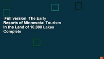 Full version  The Early Resorts of Minnesota: Tourism in the Land of 10,000 Lakes Complete