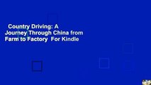 Country Driving: A Journey Through China from Farm to Factory  For Kindle