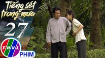 THVL | Tiếng sét trong mưa - Tập 27[3]: Ông Quý năn nỉ con gái kéo bà Bình rời xa bụi hoa lài