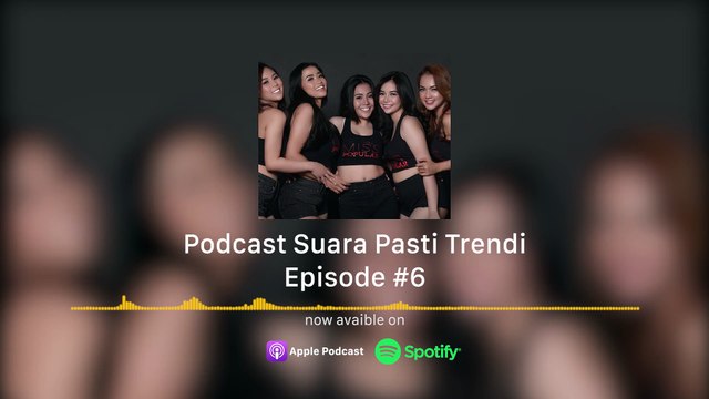 PSPT, Podcast Suara Pasti Trendi #Episode 6: Ngomongin Cowok Bareng Finalis VJ Hunt Popular 2019
