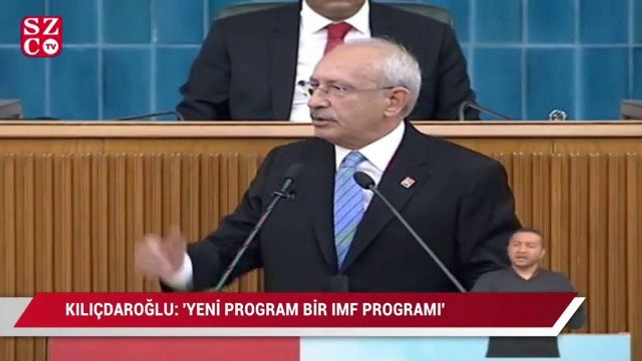 Kılıçdaroğlu: "Yeni program IMF programı"