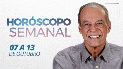 Horóscopo semanal de 07 a 13 de Outubro | João Bidu