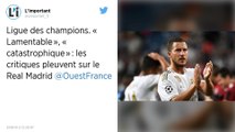 Ligue des champions. « Lamentable, catastrophique » : les critiques pleuvent sur le Real Madrid