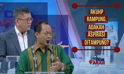 RKUHP Rampung, Adakah Aspirasi Ditampung? - DUA ARAH