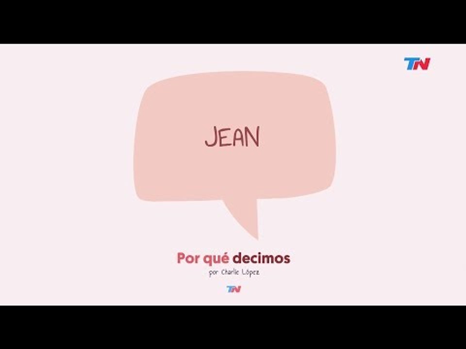 ¿Por qué decimos "jean"? | El origen de las palabras que usamos