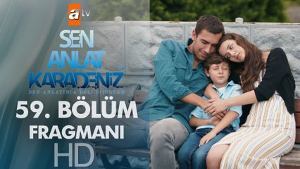 Sen Anlat Karadeniz 59. Bölüm Fragmanı