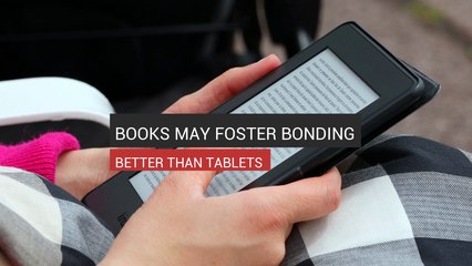 Books May Foster Bonding Better Than Tablets