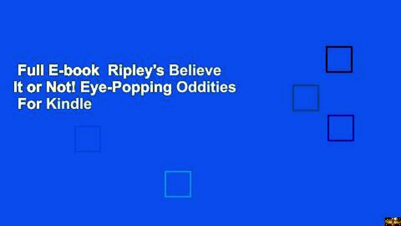 Full E-book  Ripley's Believe It or Not! Eye-Popping Oddities  For Kindle