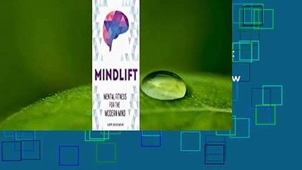 Full E-book  Mindlift: Mental Fitness for the Modern Mind  Review