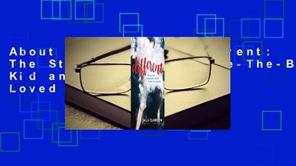 About For Books  Different: The Story of an Outside-The-Box Kid and the Mom Who Loved Him Complete