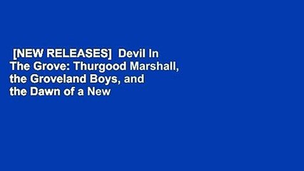 [NEW RELEASES]  Devil In The Grove: Thurgood Marshall, the Groveland Boys, and the Dawn of a New