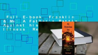 Full E-book  Franklin & Me: A Father's Battle Against his Son's Mental Illness  Review