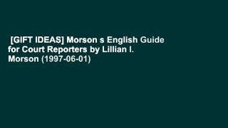 [GIFT IDEAS] Morson s English Guide for Court Reporters by Lillian I. Morson (1997-06-01)