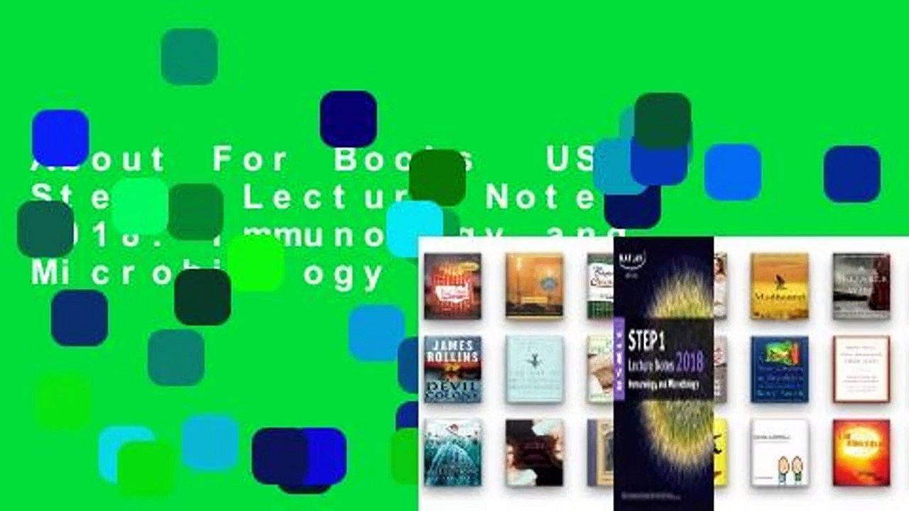 About For Books  USMLE Step 1 Lecture Notes 2018: Immunology and Microbiology  For Kindle