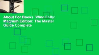 About For Books  Wine Folly: Magnum Edition: The Master Guide Complete