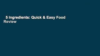 5 Ingredients: Quick & Easy Food  Review