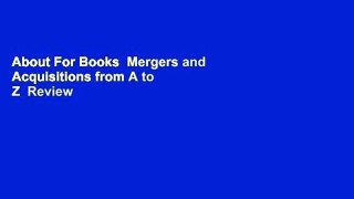About For Books  Mergers and Acquisitions from A to Z  Review