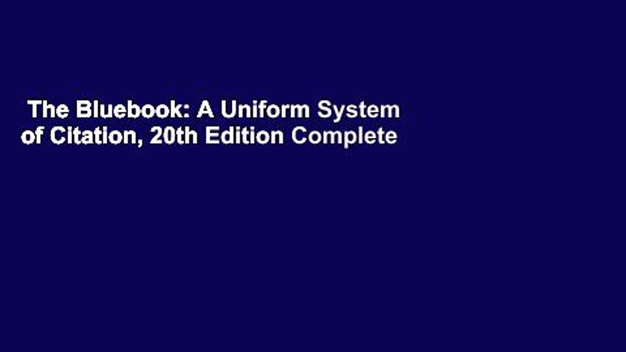 The Bluebook: A Uniform System of Citation, 20th Edition Complete