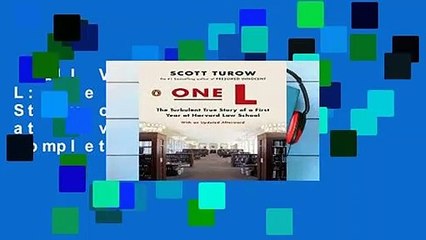 Full Version  One L: The Turbulent True Story of a First Year at Harvard Law School Complete