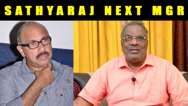 SATHYARAJ NEXT MGR | KALTHOON RAMACHANDRAN | FILMIBEAT TAMIL