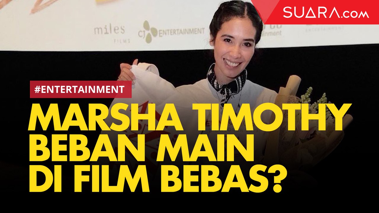 Main di Film Bebas, Marsha Timothy Merasa Beban?