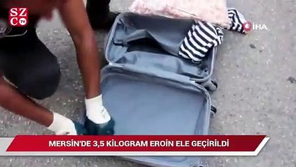 Mersin’de 3,5 kilogram eroin ele geçirildi