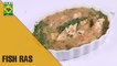 Fish Ras | Food Diaries | Masala TV Show | Zarnak Sidhwa