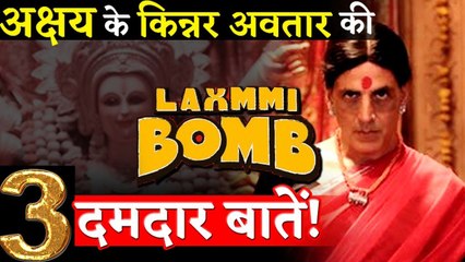 3 Amazing Things About Akshay Kumar's Laxxmi Bomb Look
