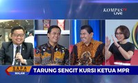 [DIALOG] Laga Panas Kursi Ketua MPR