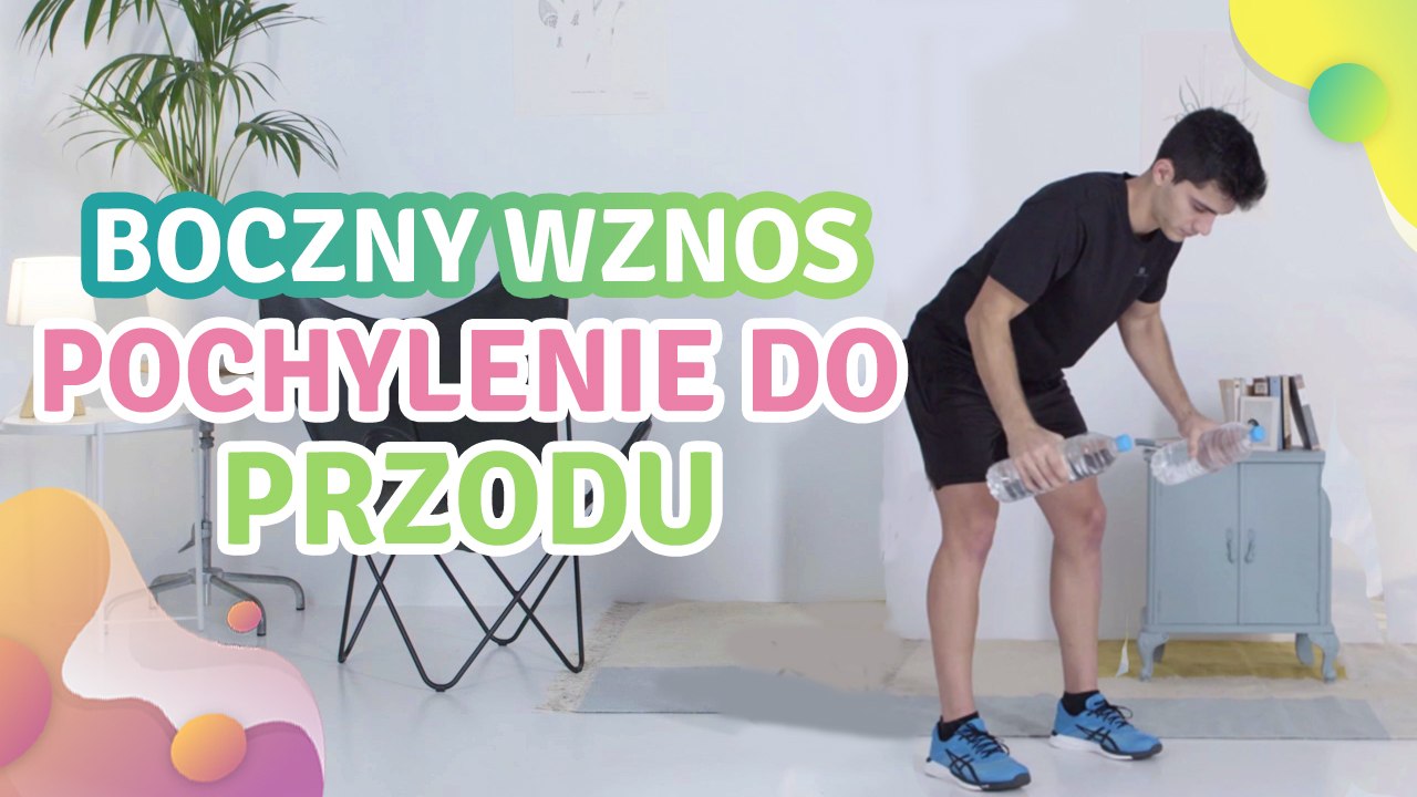 Boczny wznos, pochylenie do przodu  -  Krok do Zdrowia